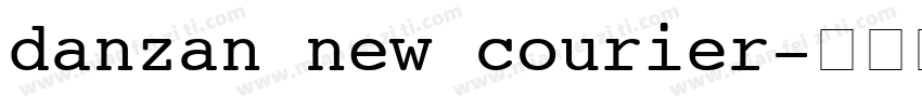 danzan new courier字体转换